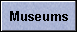Museums