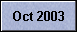 Oct 2003