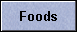 Foods