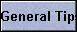 General Tips