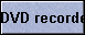 DVD recorders