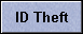 ID Theft