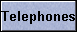 Telephones