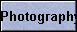 Photography