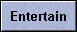 Entertain