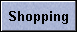 Shopping