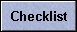 Checklist