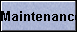 Maintenance